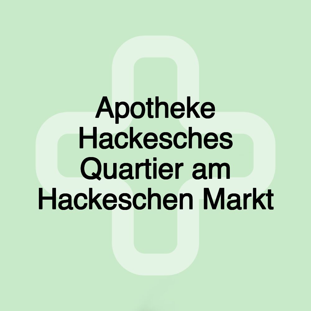 Apotheke Hackesches Quartier am Hackeschen Markt