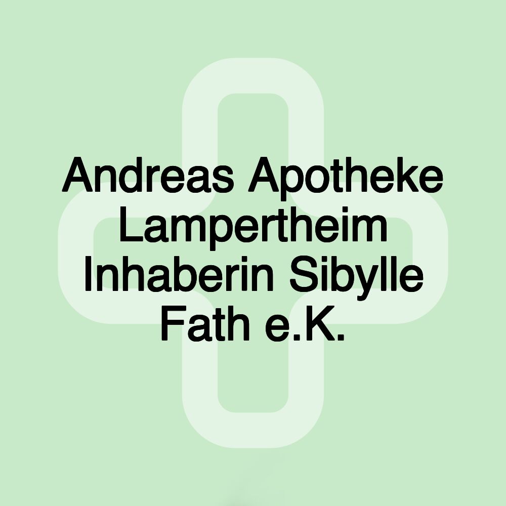 Andreas Apotheke Lampertheim Inhaberin Sibylle Fath e.K.