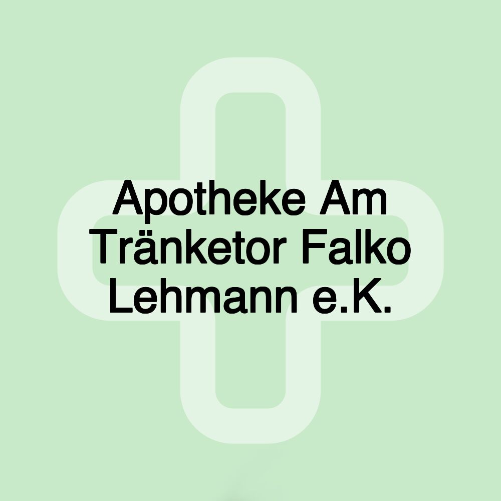 Apotheke Am Tränketor Falko Lehmann e.K.