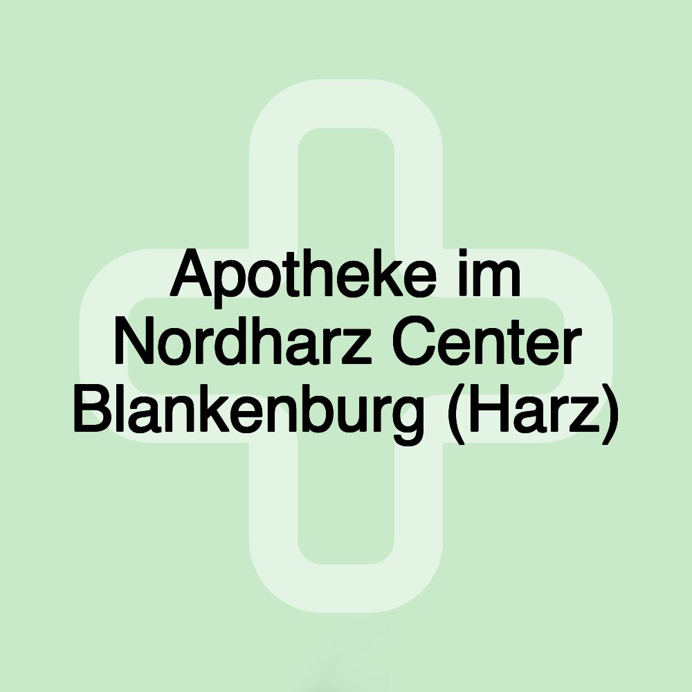 Apotheke im Nordharz Center Blankenburg (Harz)