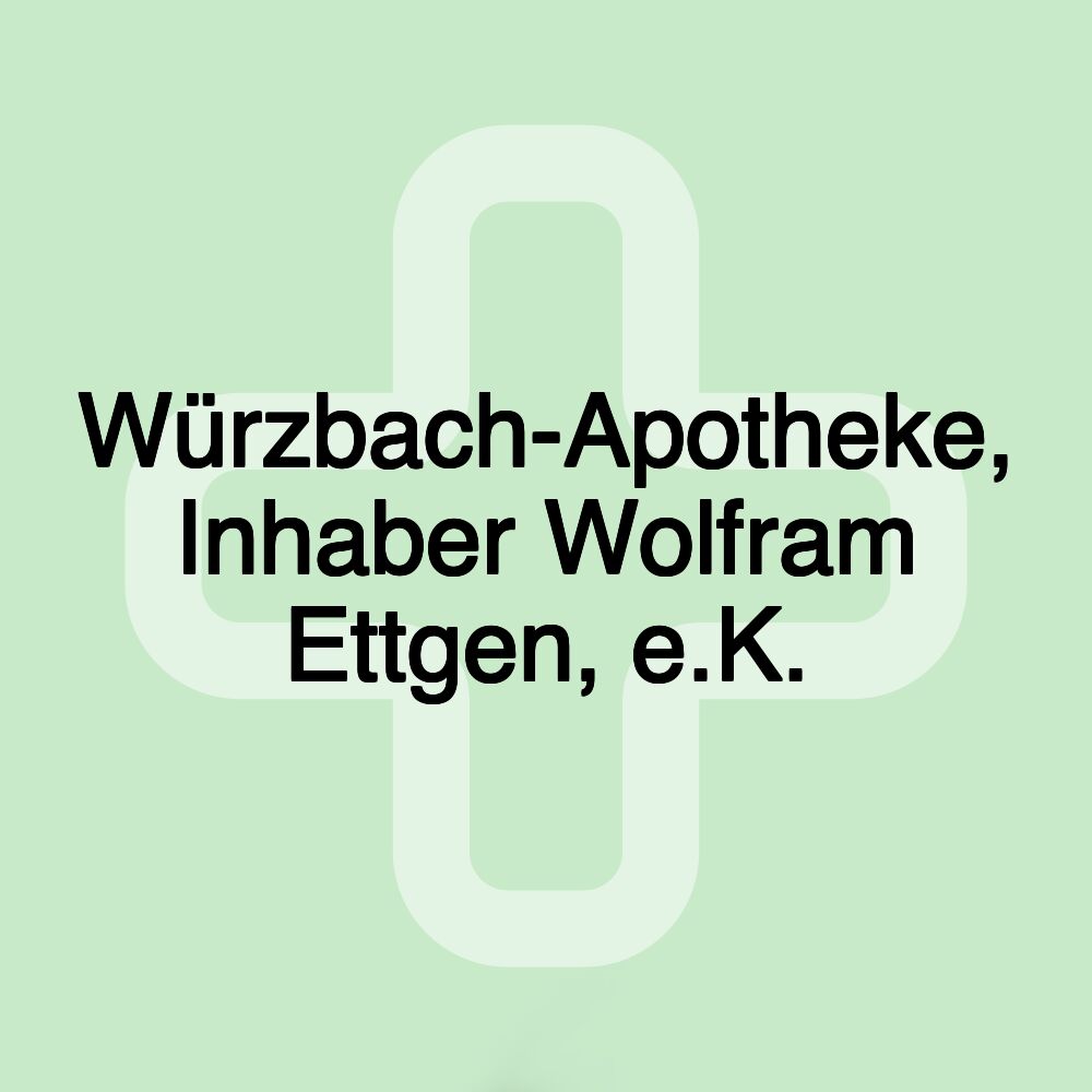 Würzbach-Apotheke, Inhaber Wolfram Ettgen, e.K.