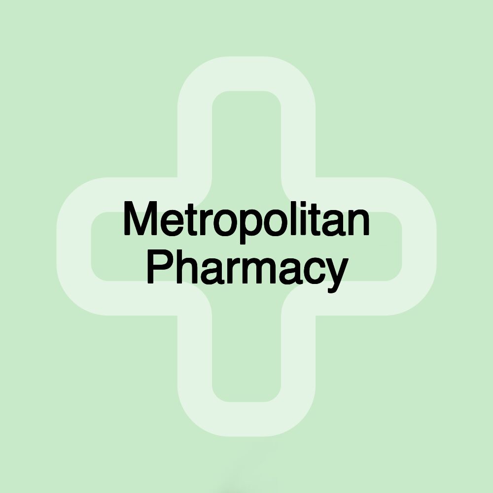 Metropolitan Pharmacy