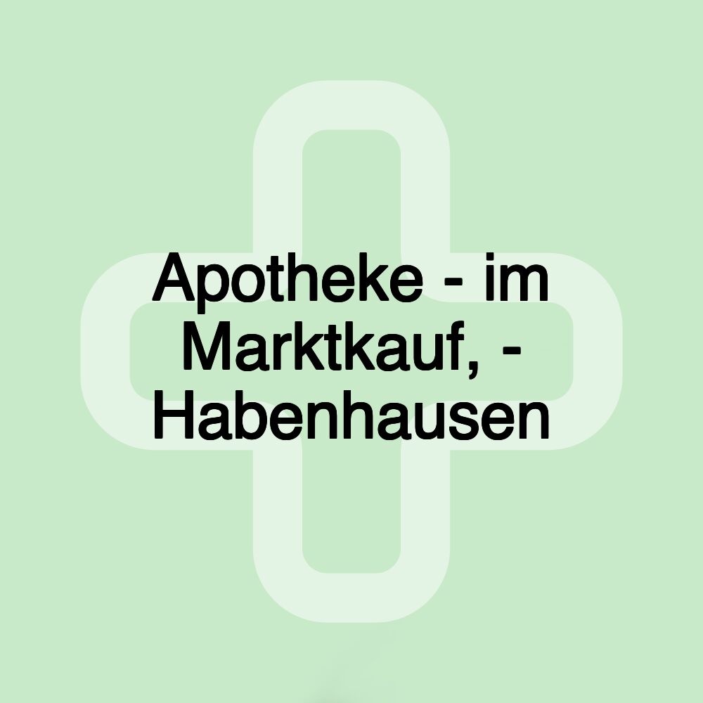 Apotheke - im Marktkauf, - Habenhausen