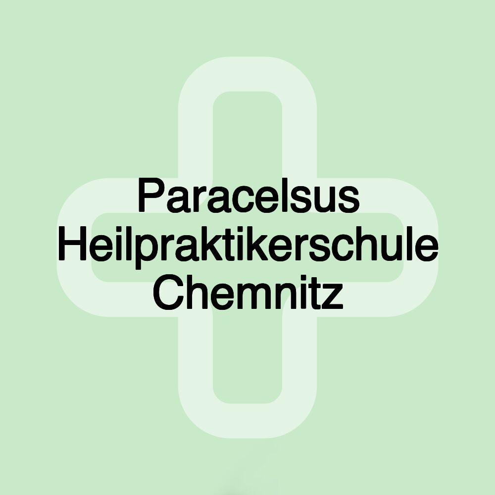 Paracelsus Heilpraktikerschule Chemnitz