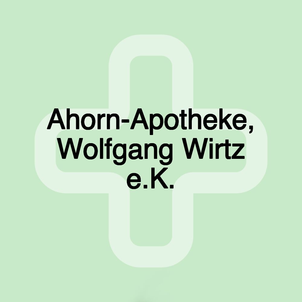 Ahorn-Apotheke, Wolfgang Wirtz e.K.