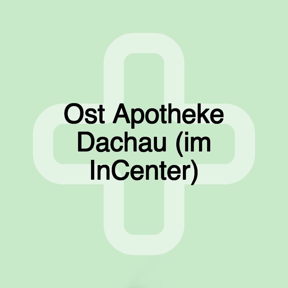 Ost Apotheke Dachau (im InCenter)