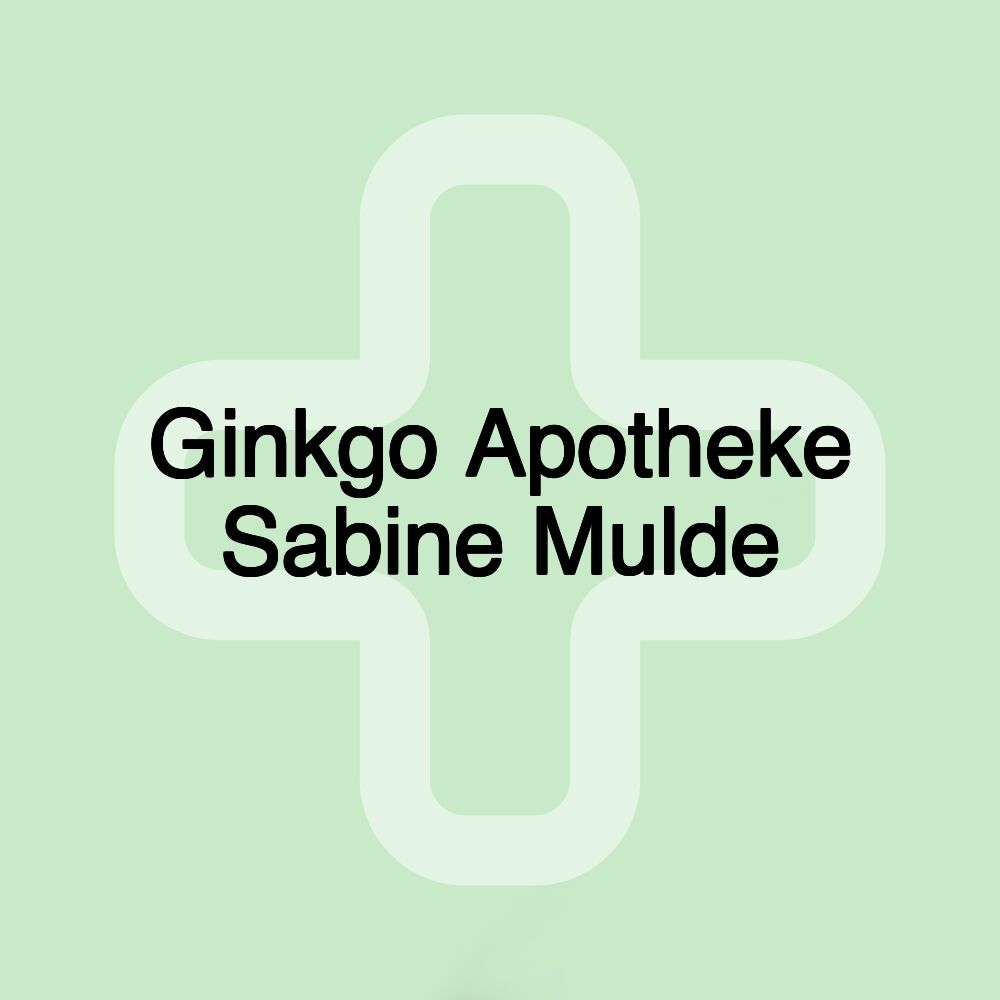 Ginkgo Apotheke Sabine Mulde