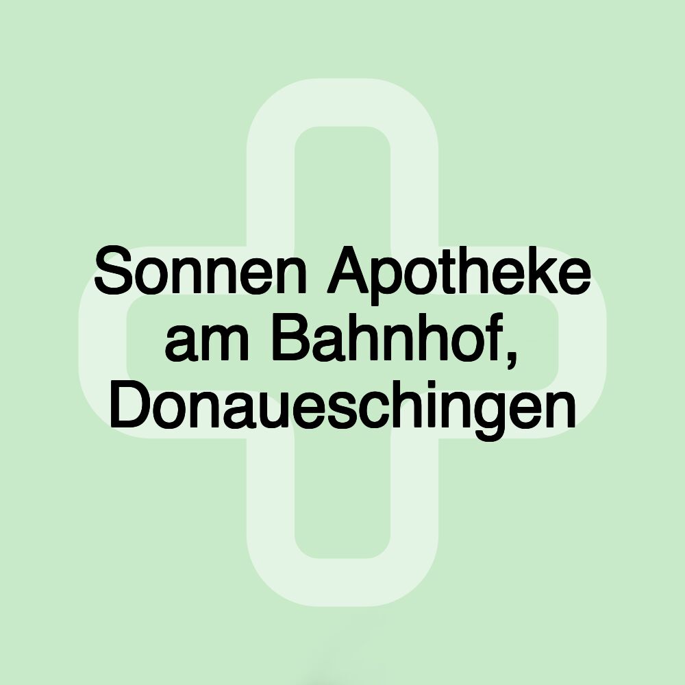 Sonnen Apotheke am Bahnhof, Donaueschingen