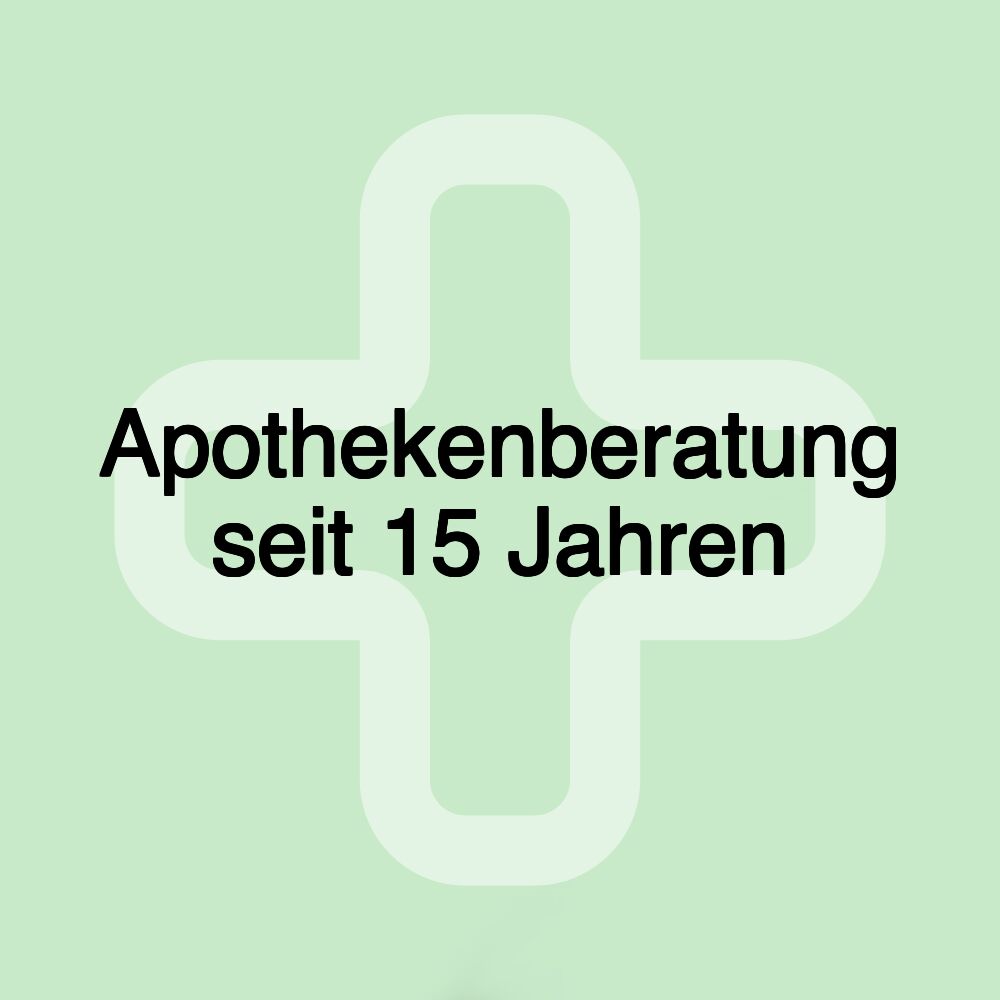 Apothekenberatung seit 15 Jahren