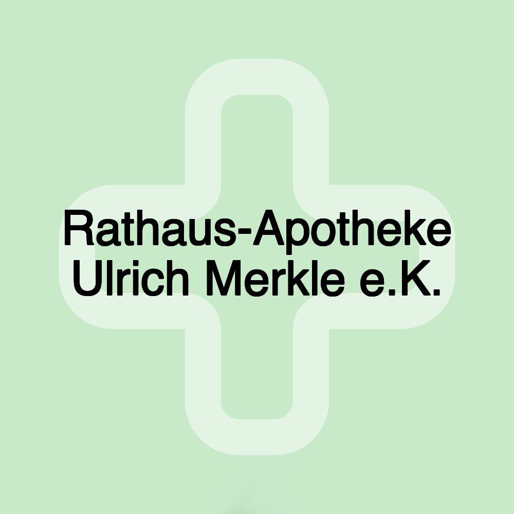 Rathaus-Apotheke Ulrich Merkle e.K.