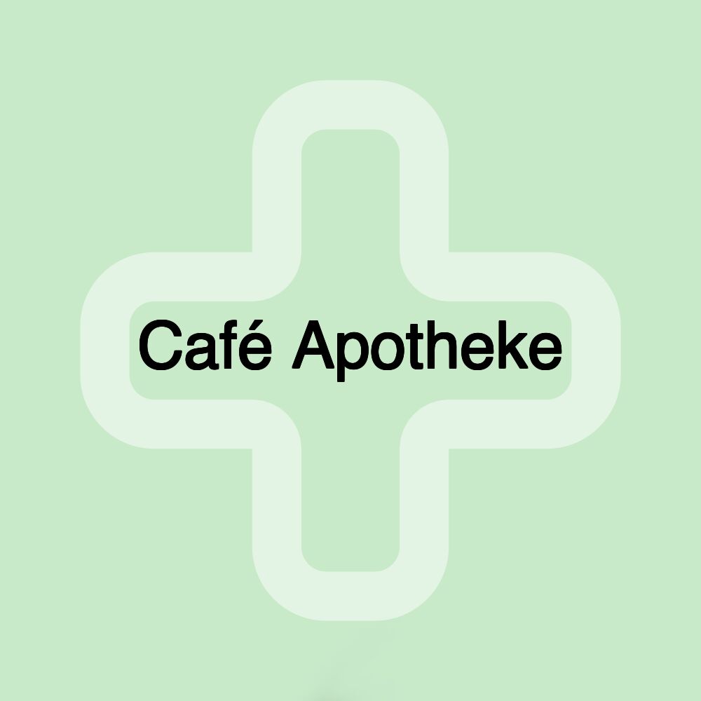 Café Apotheke