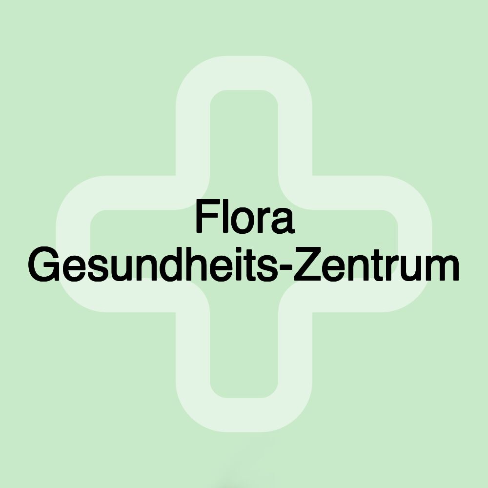 Flora Gesundheits-Zentrum