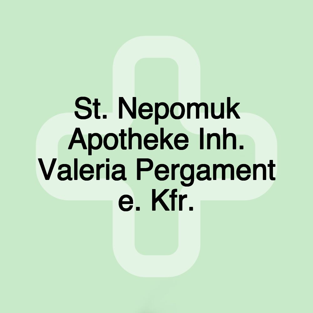 St. Nepomuk Apotheke Inh. Valeria Pergament e. Kfr.