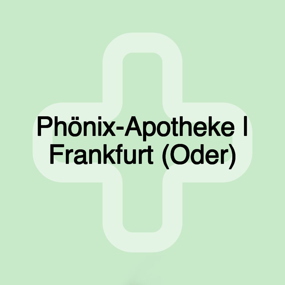 Phönix-Apotheke | Frankfurt (Oder)