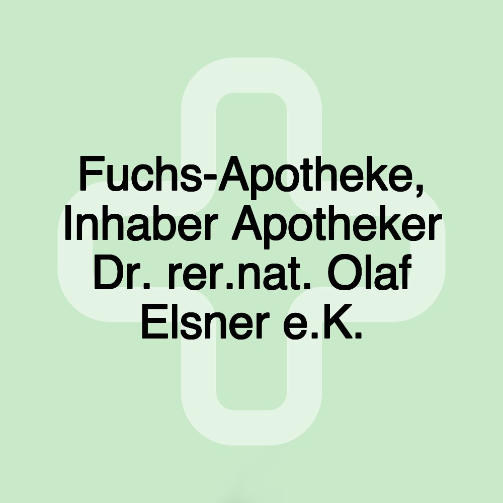 Fuchs-Apotheke, Inhaber Apotheker Dr. rer.nat. Olaf Elsner e.K.