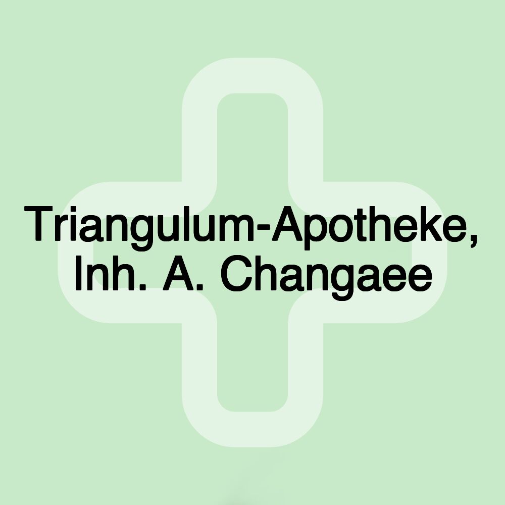 Triangulum-Apotheke, Inh. A. Changaee