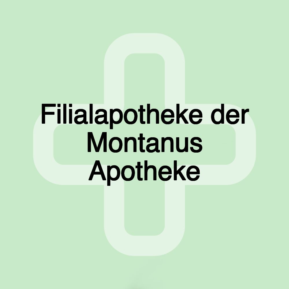 Filialapotheke der Montanus Apotheke