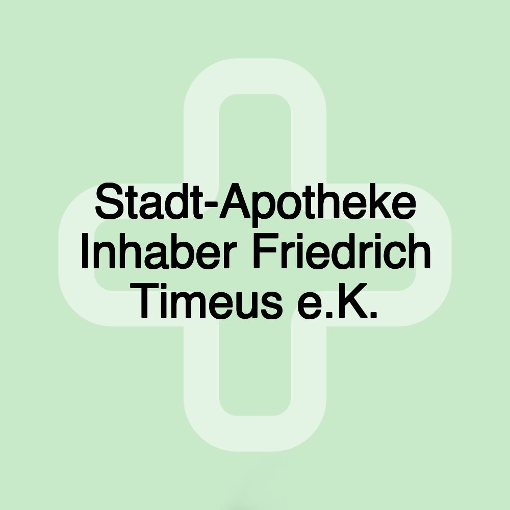 Stadt-Apotheke Inhaber Friedrich Timeus e.K.