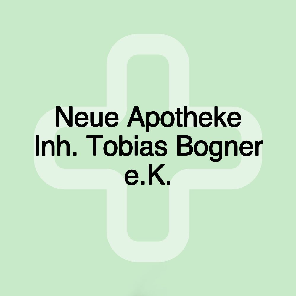 Neue Apotheke Inh. Tobias Bogner e.K.