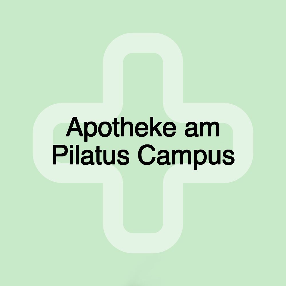 Apotheke am Pilatus Campus