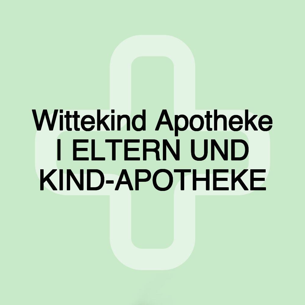 Wittekind Apotheke | ELTERN UND KIND-APOTHEKE