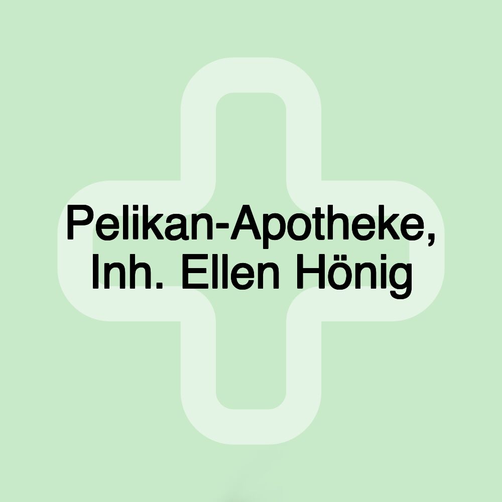 Pelikan-Apotheke, Inh. Ellen Hönig