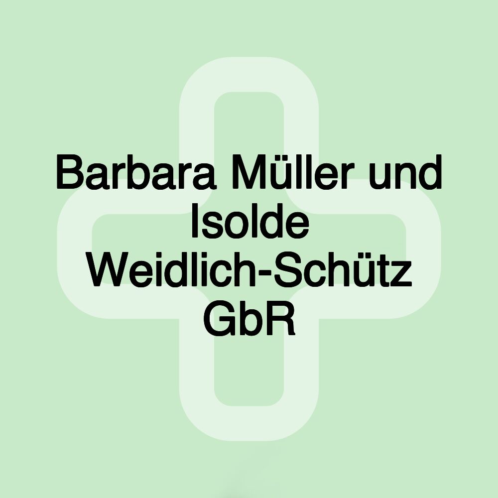 Barbara Müller und Isolde Weidlich-Schütz GbR