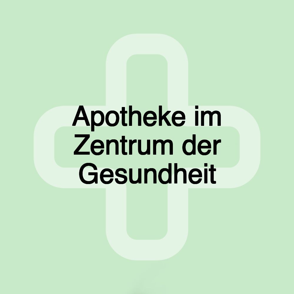 Apotheke im Zentrum der Gesundheit