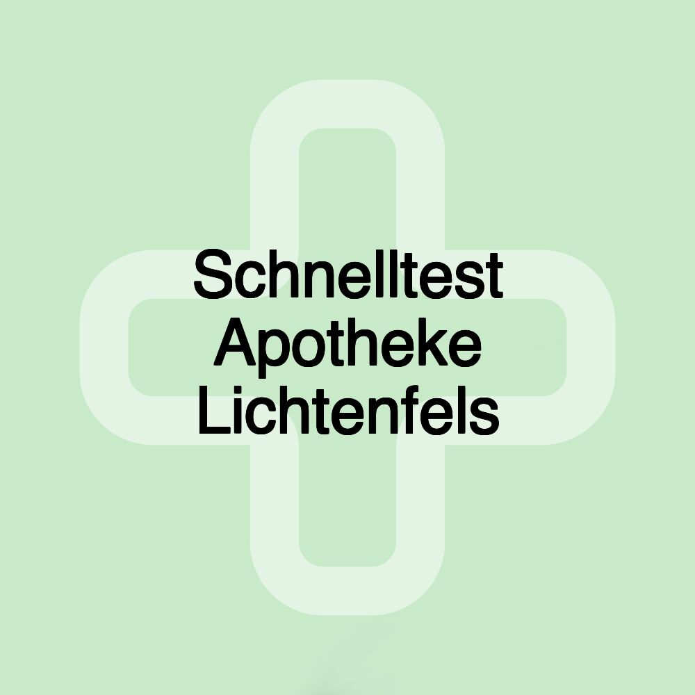 Schnelltest Apotheke Lichtenfels