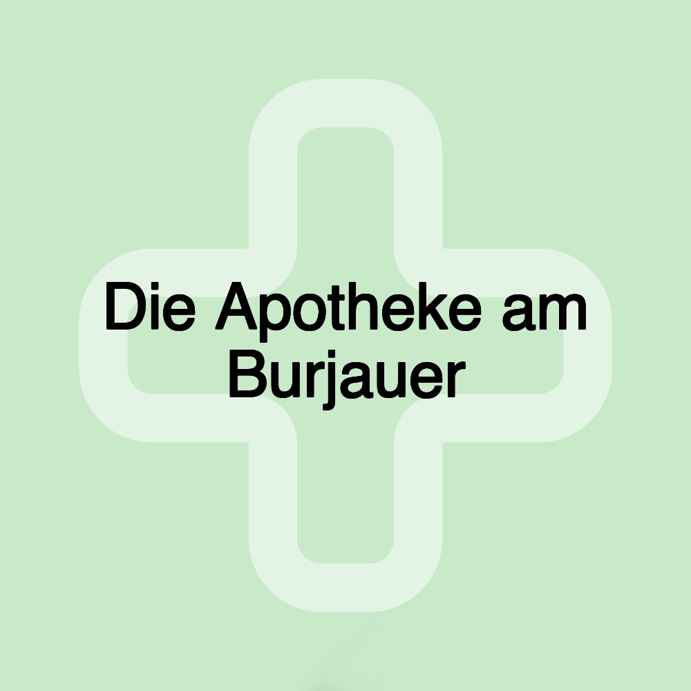 Die Apotheke am Burjauer