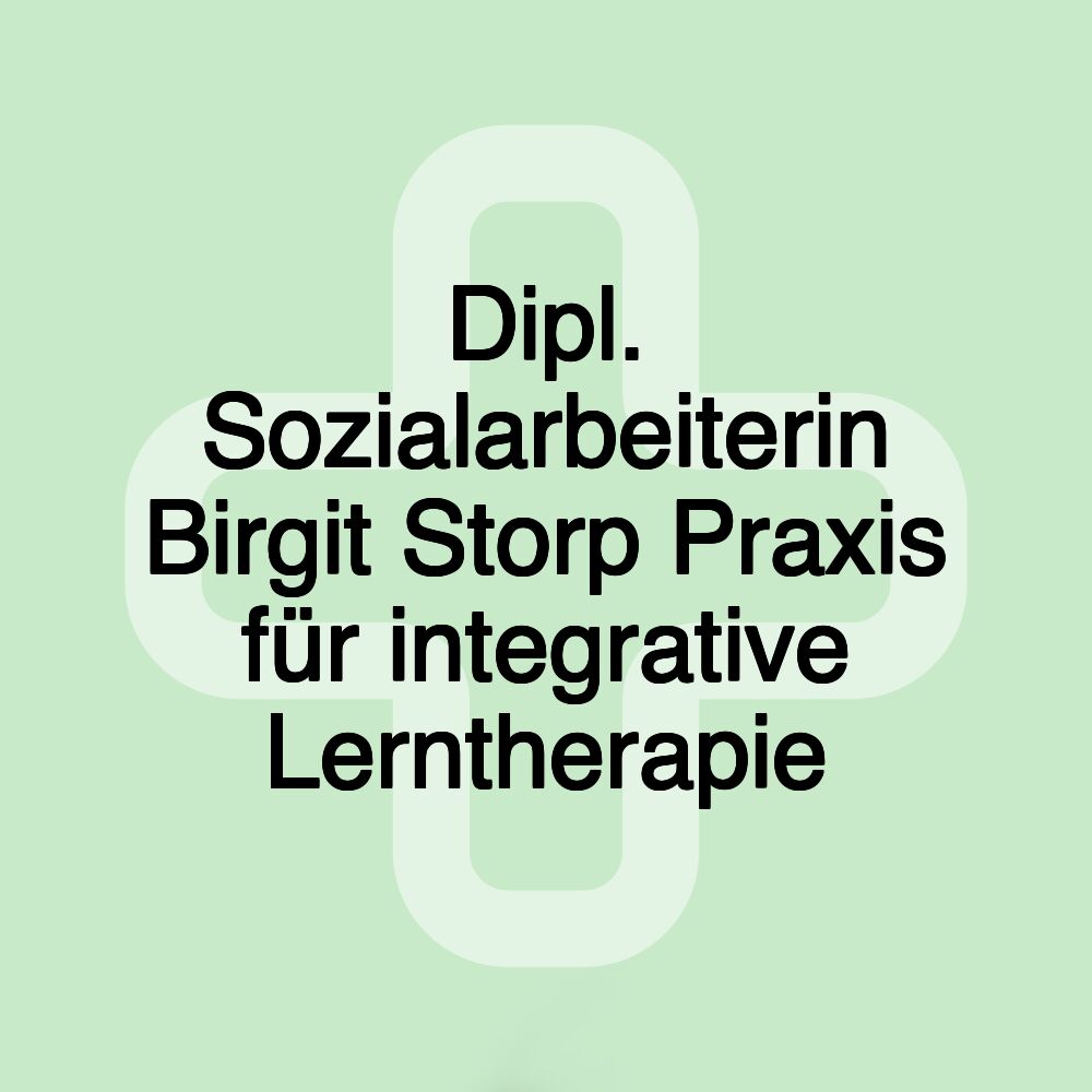 Dipl. Sozialarbeiterin Birgit Storp Praxis für integrative Lerntherapie