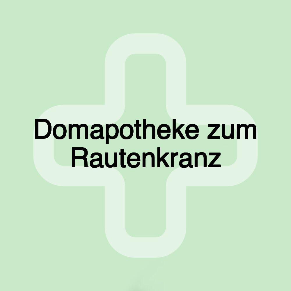 Domapotheke zum Rautenkranz