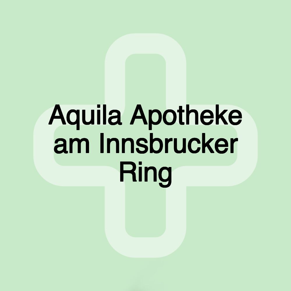 Aquila Apotheke am Innsbrucker Ring