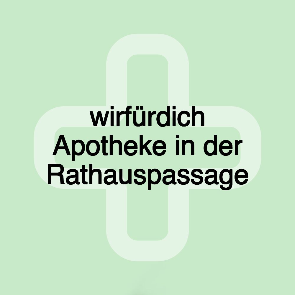 wirfürdich Apotheke in der Rathauspassage