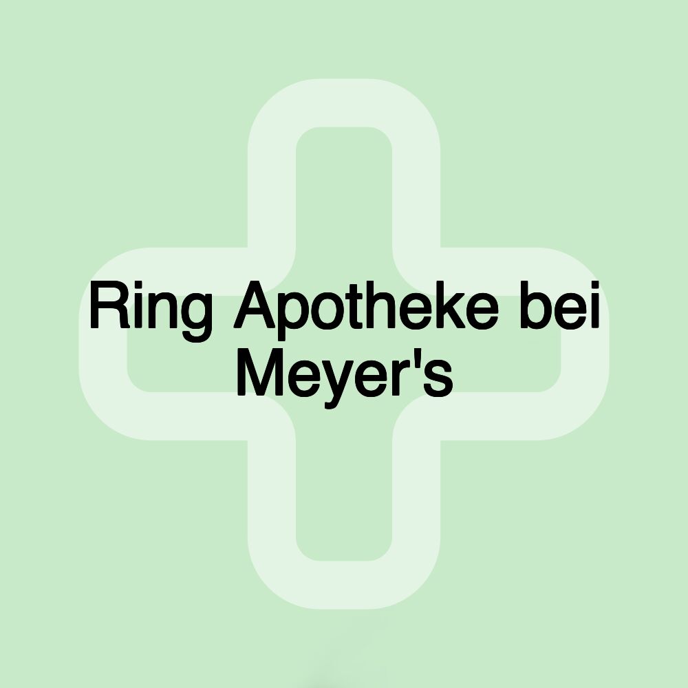 Ring Apotheke bei Meyer's