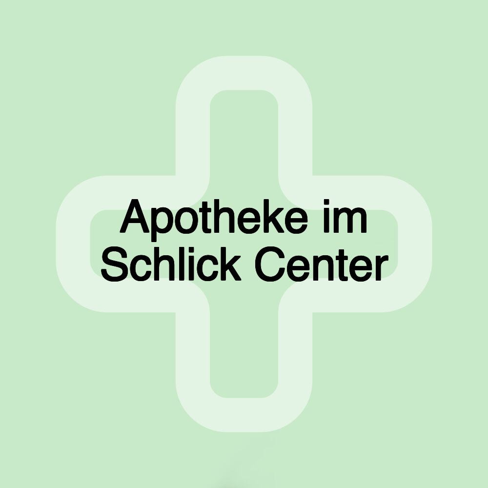 Apotheke im Schlick Center