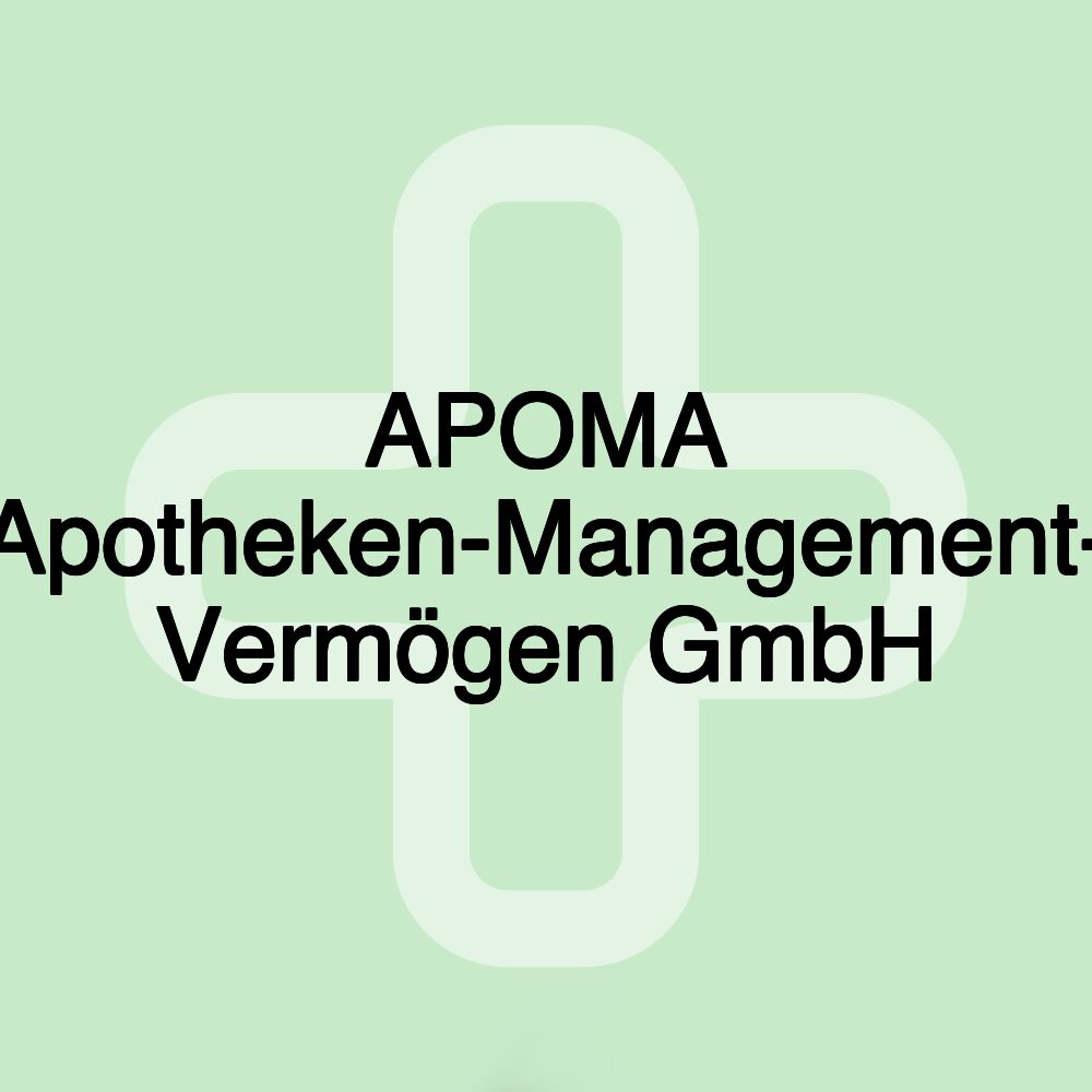 APOMA Apotheken-Management- Vermögen GmbH