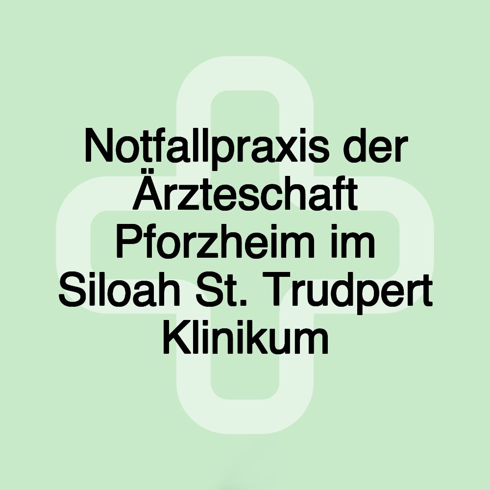 Notfallpraxis der Ärzteschaft Pforzheim im Siloah St. Trudpert Klinikum