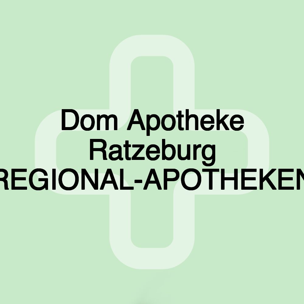 Dom Apotheke Ratzeburg [REGIONAL-APOTHEKEN]