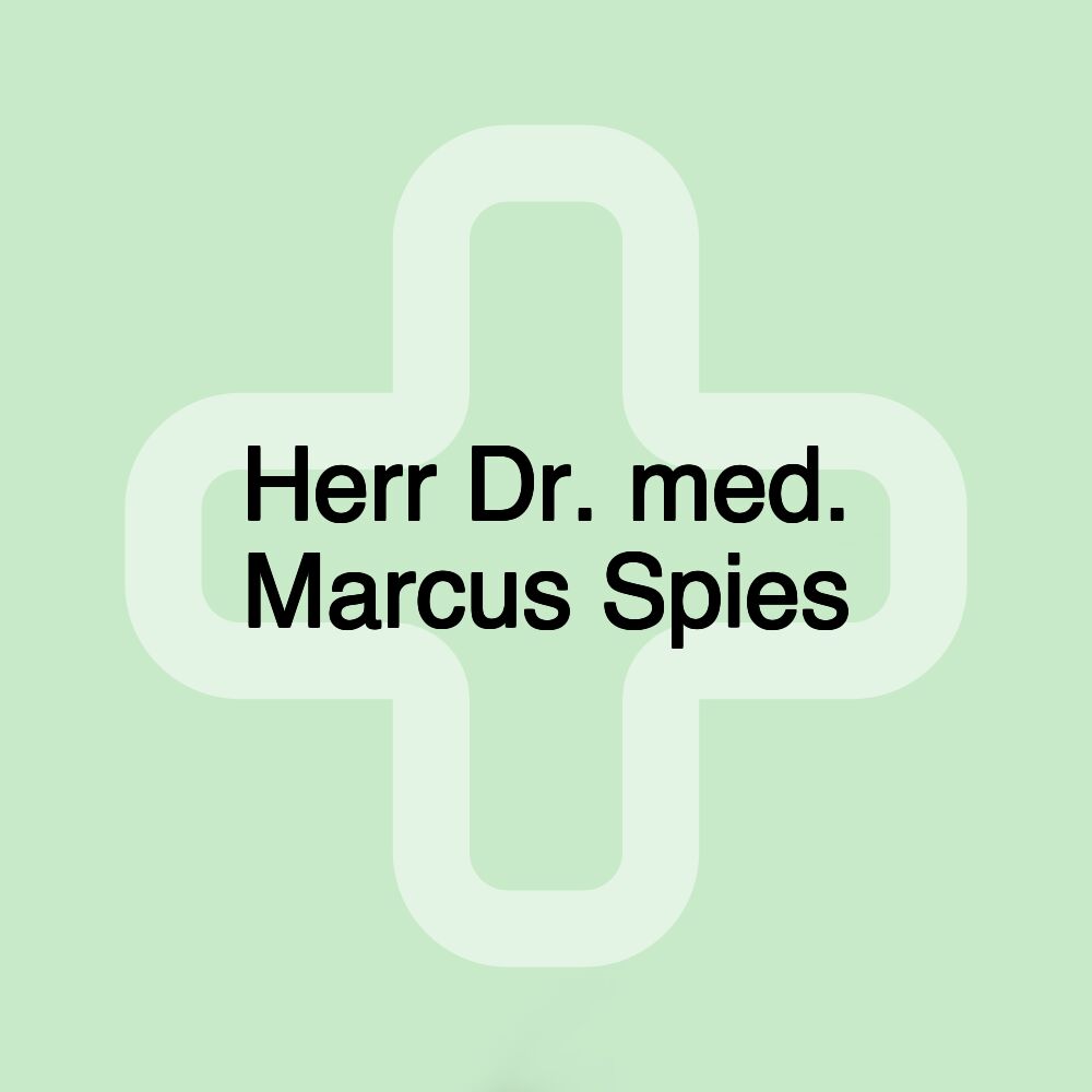 Herr Dr. med. Marcus Spies