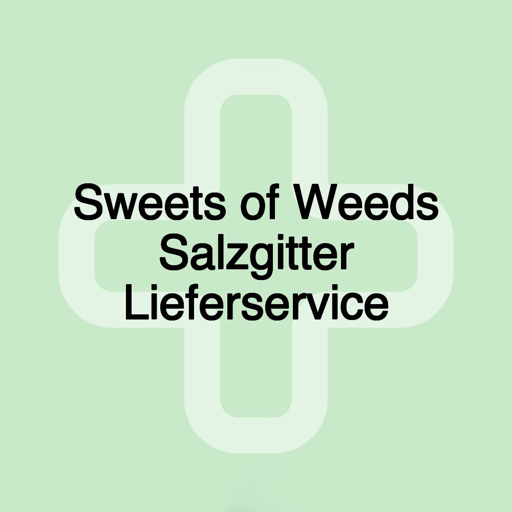 Sweets of Weeds Salzgitter Lieferservice