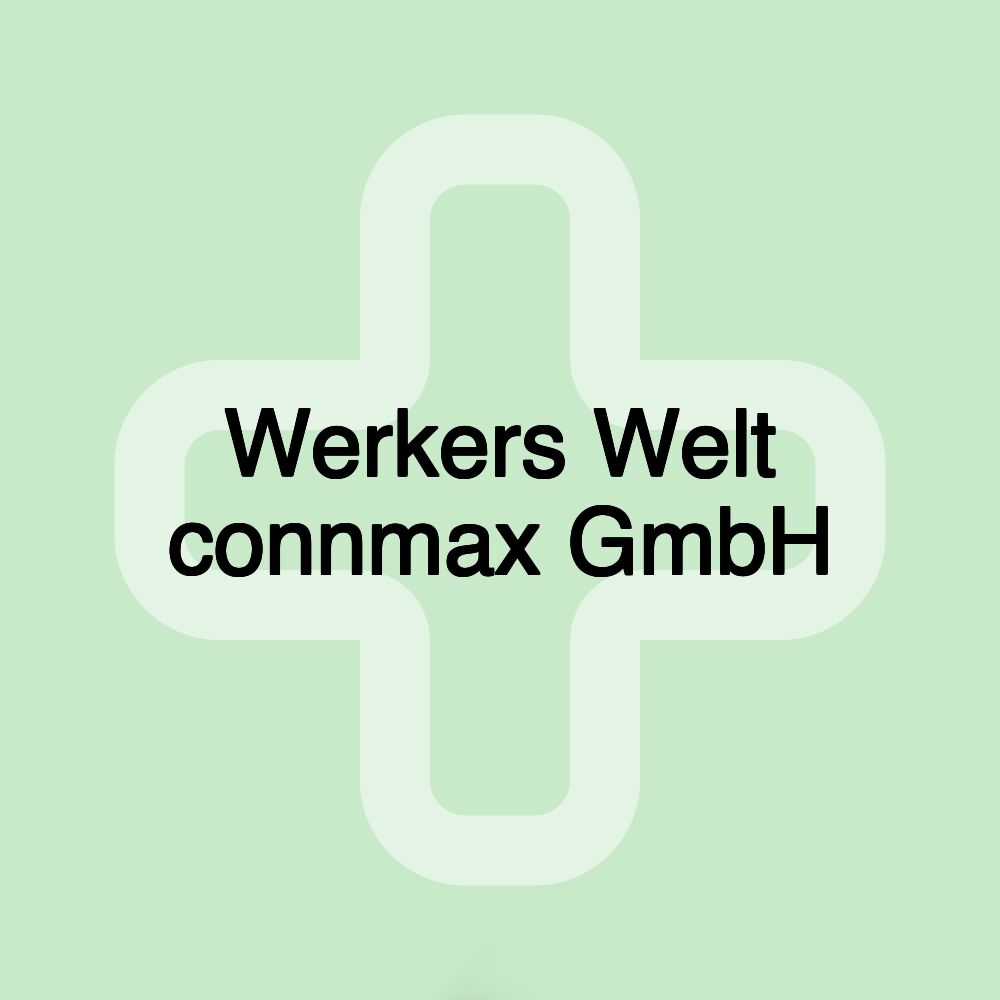 Werkers Welt connmax GmbH