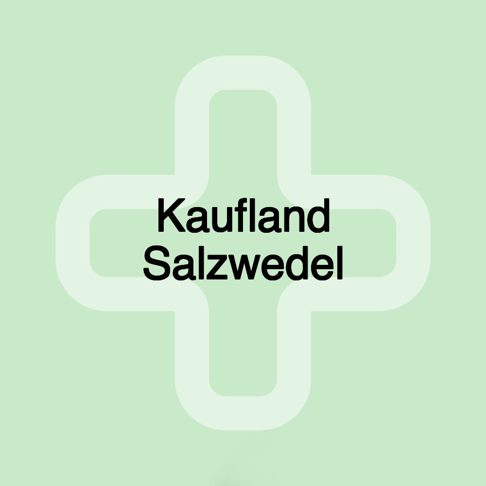 Kaufland Salzwedel