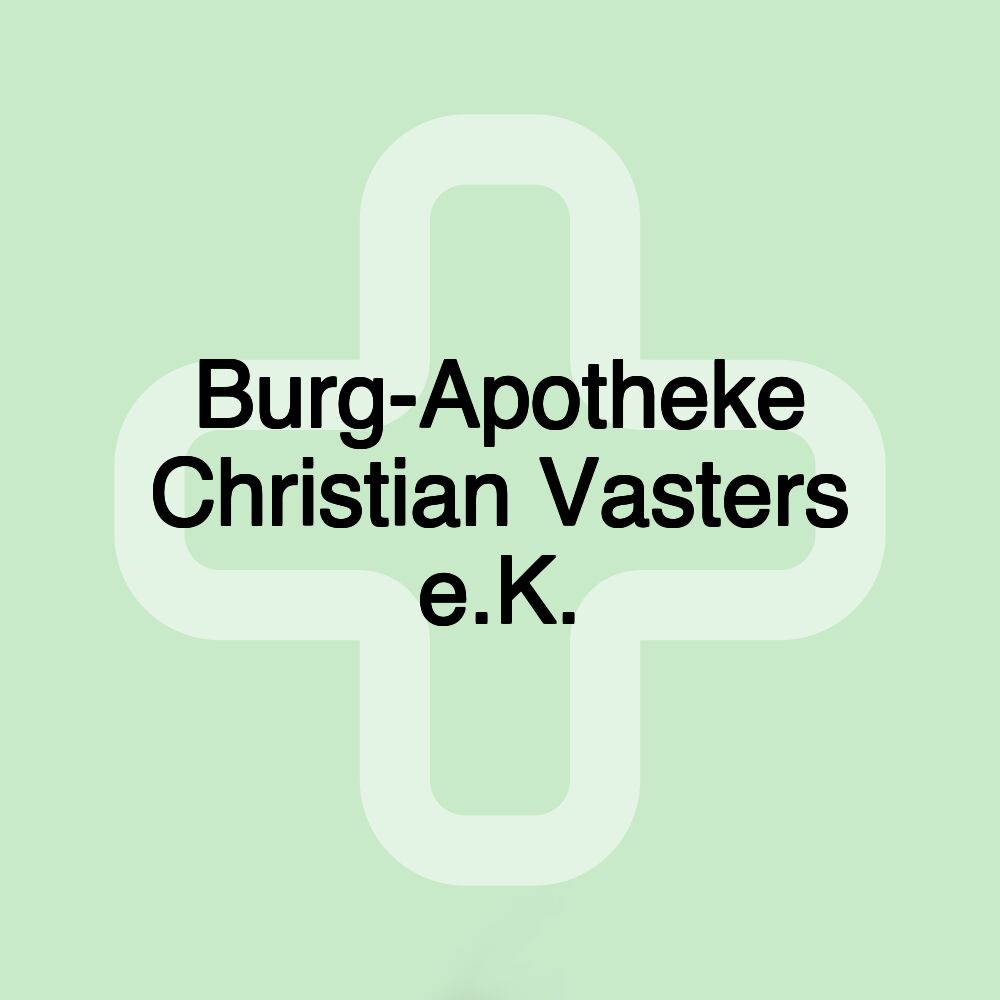 Burg-Apotheke Christian Vasters e.K.