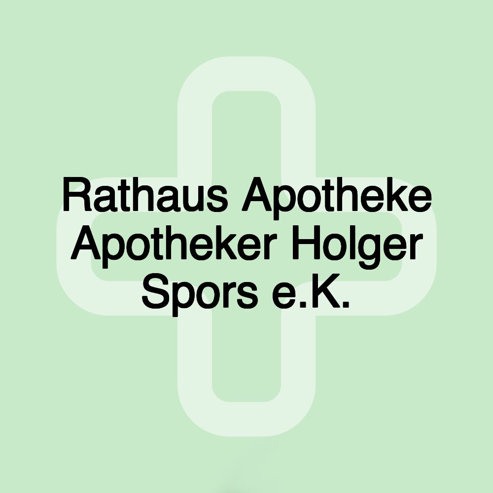 Rathaus Apotheke Apotheker Holger Spors e.K.