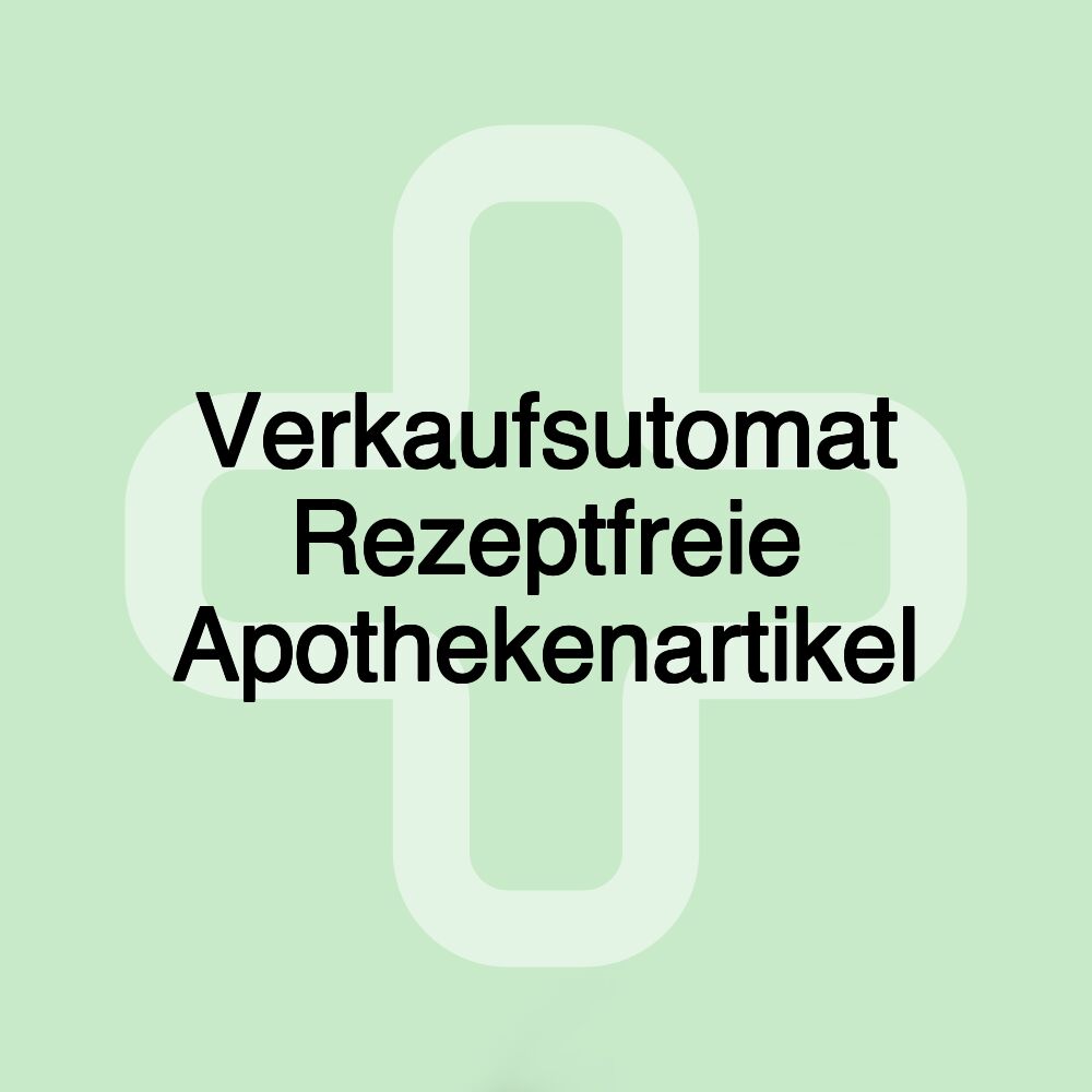 Verkaufsutomat Rezeptfreie Apothekenartikel