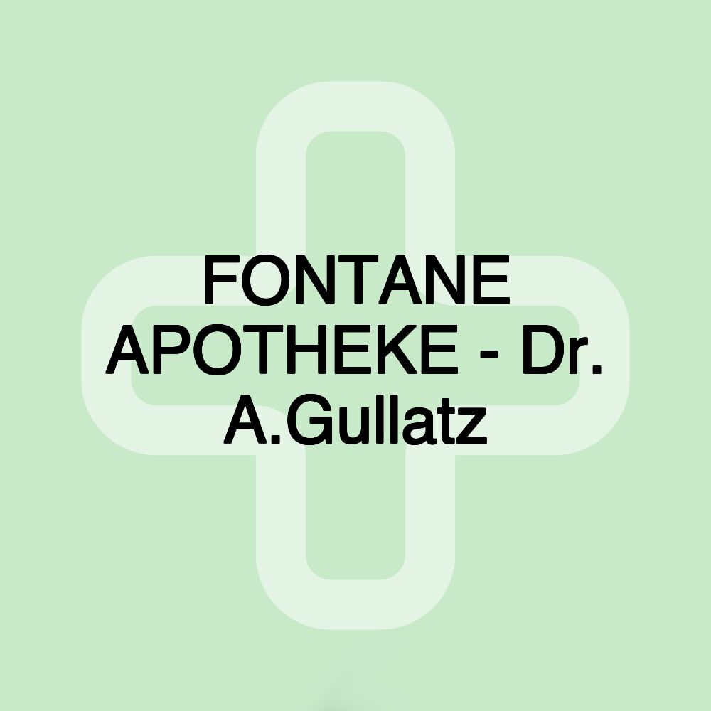 FONTANE APOTHEKE - Dr. A.Gullatz