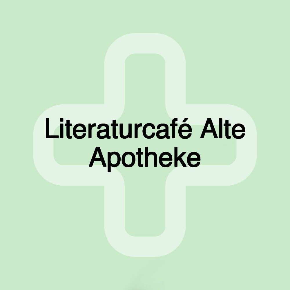 Literaturcafé Alte Apotheke