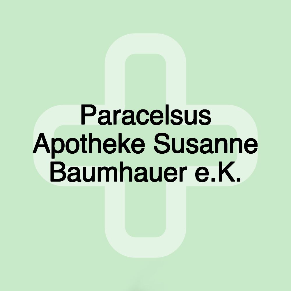 Paracelsus Apotheke Susanne Baumhauer e.K.