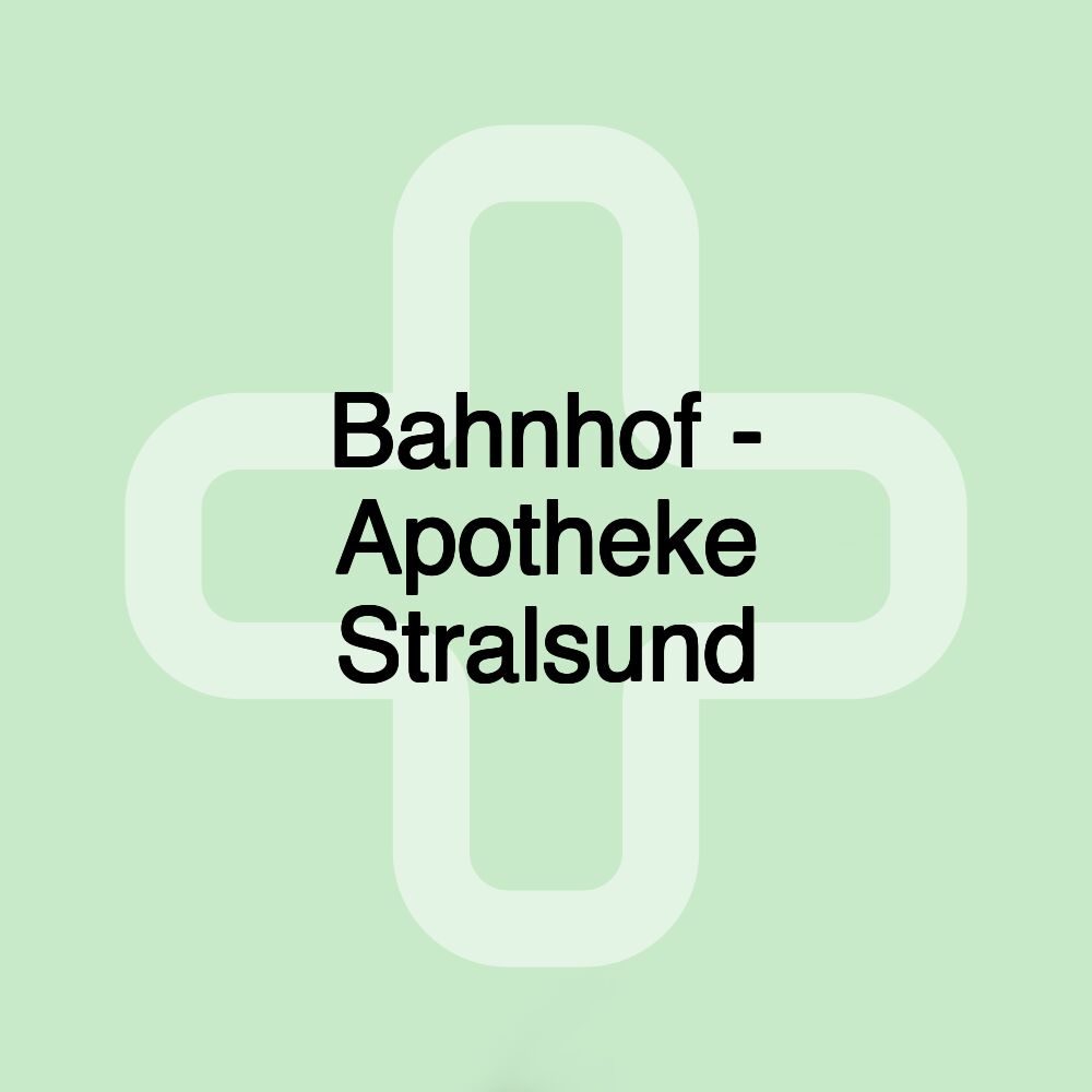 Bahnhof - Apotheke Stralsund